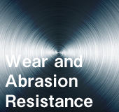Wear and Abrasion Resistance